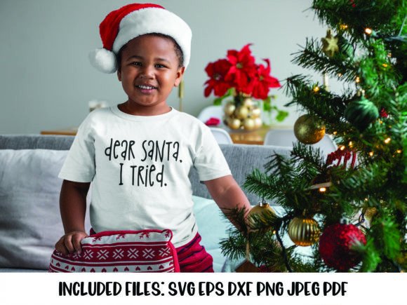 Dear Santa, I Tried Christmas SVG for Festive Branding